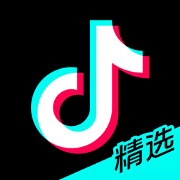抖音精选app官方最新版